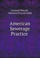 American Sewerage Practice ., Leonard Metcalf , Harrison Prescott Eddy 
