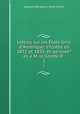 Lettres sur les tats-Unis d`Amrique: e?crites en 1832 et 1833, et adresse?es a M. le Comte O .. 2, Jacques-Benjamin Saint-Victor 