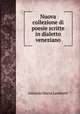 Nuova collezione di poesie scritte in dialetto veneziano, Antonio Maria Lamberti 