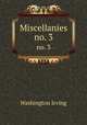 Miscellanies.. no. 3, Washington Irving 