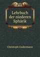 Lehrbuch der niederen Spharik, Christoph Gudermann 