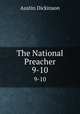 The National Preacher or, original monthly sermons from living ministers of the United States, Austin Dickinson 