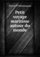 Petit voyage maritime autour du monde, Pierre P. Hennequin 