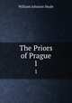 The Priors of Prague. 1, William Johnson Neale 