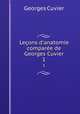 Leons d`anatomie compare de Georges Cuvier. 1, Cuvier Georges 