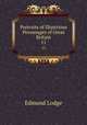 Portraits of Illustrious Personages of Great Britain. 11, Edmund Lodge 