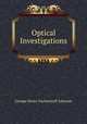 Optical Investigations, George Henry Sacheverell Johnson 