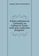 Posies militaires de l`antiquit, ou Callinus et Tyrte: texte grec, traduction polyglotte ., Auguste Alexis Floreal Baron 
