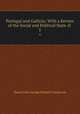 Portugal and Gallicia: With a Review of the Social and Political State of .. 2, Henry John George Herbert Carnarvon 