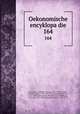 Oekonomische encyklopadie. 164, Johann Georg Kru?nitz 