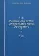 Publications of the United States Naval Observatory. 7, United States Naval Observatory 