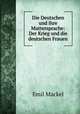 Die Deutschen und ihre Muttersprache: Der Krieg und die deutschen Frauen, Emil Mackel 