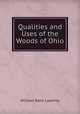 Qualities and Uses of the Woods of Ohio, William Rane Lazenby 
