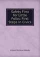 Safety First for Little Folks: First Steps in Civics, Lillian McLean Waldo 