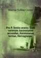 Pro P. Sestio oratio: Cum varietate Ascensianae secundae, Ascensianae tertiae, Hervagianae ., Marcus Tullius Cicero 