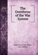 The Overthrow of the War System, Lucia True Ames Mead , Jane Addams 