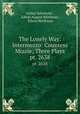 The Lonely Way: Intermezzo: Countess Mizzie; Three Plays. pt. 2638, Arthur Schnitzler 