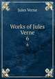 Works of Jules Verne. 6, Jules Verne 