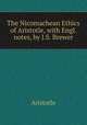 The Nicomachean Ethics of Aristotle, with Engl. notes, by J.S. Brewer, Аристотель 
