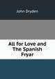 All for Love and The Spanish Fryar, John Dryden 