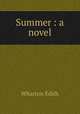 Summer : a novel, Edith Wharton 