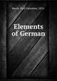 Elements of German, Bacon, Paul Valentine, 1876- 