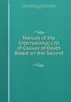 Manual of the International List of Causes of Death Based on the Second ., 