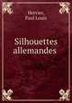 Silhouettes allemandes, Hervier, Paul Louis 