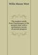 The modern world, from Charlemagne to the present time, with a preliminary survey of ancient progress, West, Willis Mason 