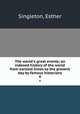 The world`s great events; an indexed history of the world from earliest times to the present day by famous historians. 4, Singleton, Esther 