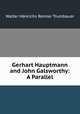 Gerhart Hauptmann and John Galsworthy: A Parallel, Walter Hanrichs Renner Trumbauer 