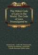 The Oldest Code of Laws in the World: The Code of Laws Promulgated by ., Claude Hermann Walter Johns 