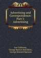 Advertising and Correspondence: Part I: Advertising, Lee Galloway, George Burton Hotchkiss , George Howard Harmon 