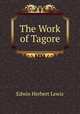 The Work of Tagore, Edwin Herbert Lewis 