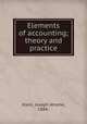 Elements of accounting; theory and practice, Klein, Joseph Jerome, 1884- 