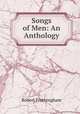 Songs of Men: An Anthology, Robert Frothingham 