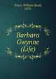Barbara Gwynne (Life), Trites, William Budd, 1872- 