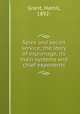 Spies and secret service; the story of espionage, its main systems and chief exponents, Grant, Hamil, 1892- 
