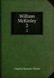 William McKinley. 2, Charles Sumner Olcott 