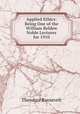 Applied Ethics: Being One of the William Belden Noble Lectures for 1910, Theodore Roosevelt 