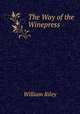 The Way of the Winepress, William Riley 