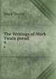 The Writings of Mark Twain pseud.. 9, Mark Twain 