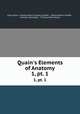 Quain`s Elements of Anatomy. 1, pt. 1, Jones Quain 