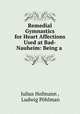 Remedial Gymnastics for Heart Affections Used at Bad-Nauheim: Being a ., Julius Hofmann 