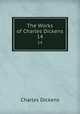 The Works of Charles Dickens. 14, Чарльз Диккенс 