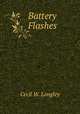 Battery Flashes, Cecil W. Longley 