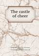 The castle of cheer, 