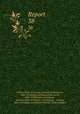 Report. 38, Indiana Dept. of Geology and Natural Resources, Dept. of Geology and Natural Resources, Dept. of Statistics and Geology , Indiana Dept. of Statistics and Geology , Indiana, Dept. of Geology and Natural History, State Geologist 
