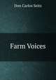 Farm Voices, Don Carlos Seitz 