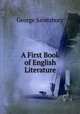 A First Book of English Literature, George Saintsbury 